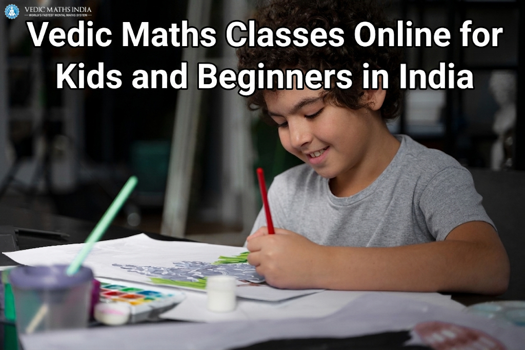 Vedic​‍​‌‍​‍‌​‍​‌‍​‍‌ Maths Online Classes for Kids and Beginners in India